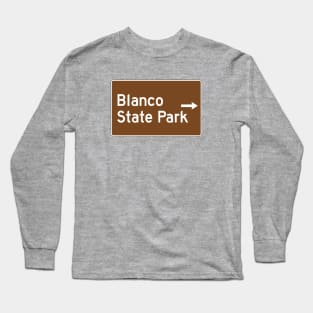Blanco State Park - Texas Brown Highway Traffice Recreation Sign Long Sleeve T-Shirt